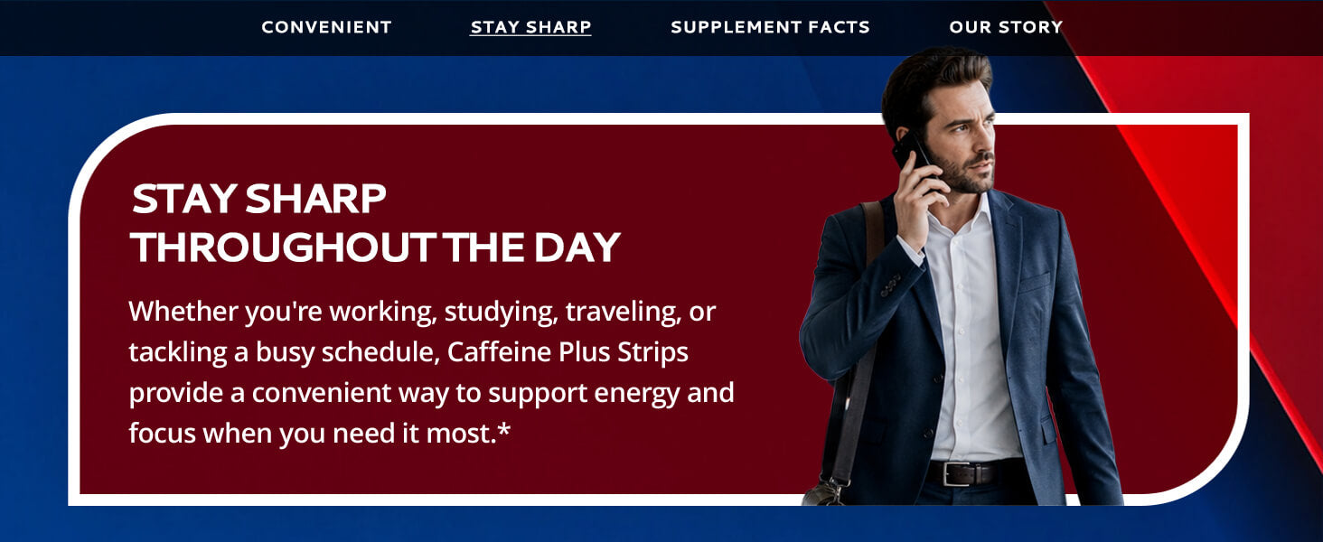 Promotional banner for Caffeine Plus Strips featuring the text 'STAY SHARP THROUGHOUT THE DAY' on a dark blue and red background, alongside a man in a suit talking on a phone.